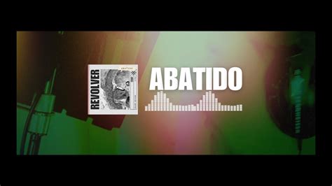 Revolver Abatido Lyric Video Youtube