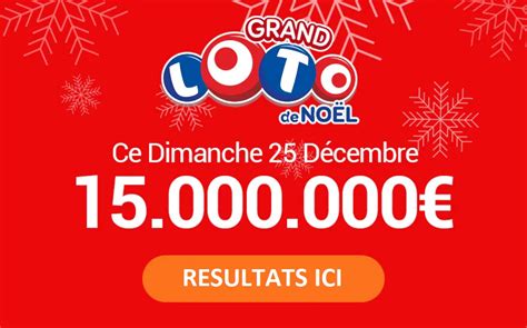 Résultat Loto de Noël du dimanche 25 décembre 2022 1 joueur remporte