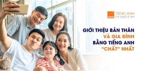 Giới thiệu bản thân và gia đình bằng Tiếng Anh Englishfreelearn