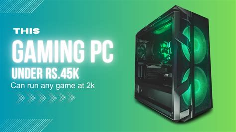 I Built A Gaming Pc For Rs K And It Can Run Any Game Youtube