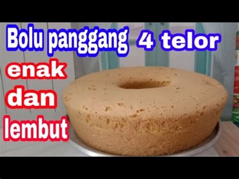 Resep Bolu Panggang Takaran Gelas Rasanya Legit Dan Tekstur Pisang