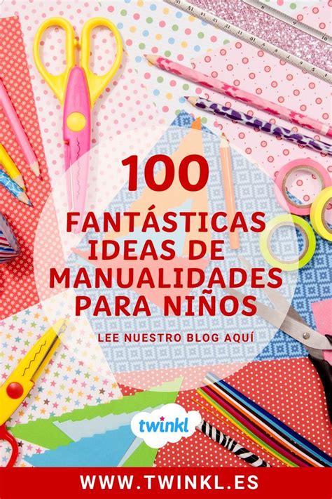 100 Fantásticas Ideas De Manualidades Para Niños En 2024 Manualidades Actividades Divertidas