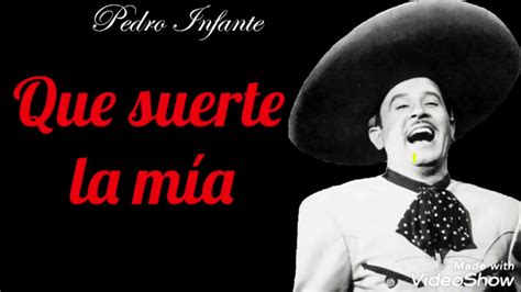 Que suerte la mía letra Rich Pedro Infante YouTube