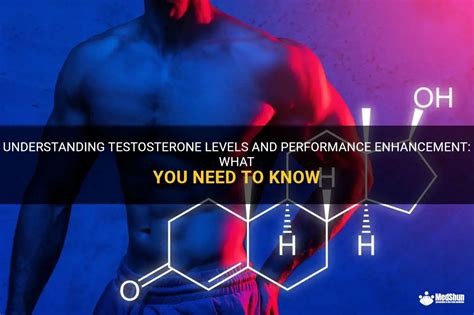 Understanding Testosterone Levels And Performance Enhancement What You Need To Know Medshun