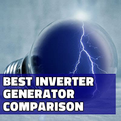 Best Inverter Generator Reviews Winners Comparison Chart