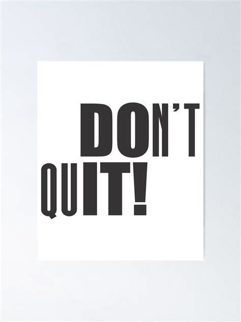 Dont Quit Motivational Quote Shirt Poster By Caiquefelino