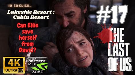 The Last Of Us Pc Gameplay Part Lakeside Resort Cabin Resort