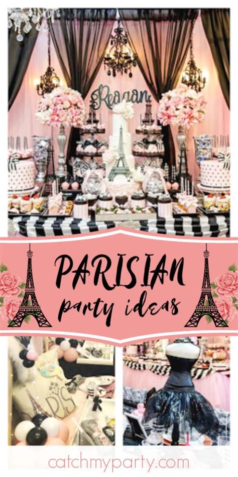 Paris Birthday Reagans Parisian Th Birthday Party Catch My