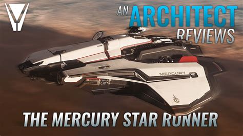 An Architect Reviews The Mercury Star Runner Star Citizen Youtube