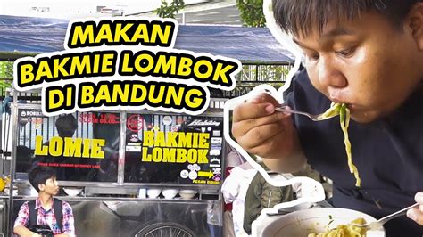 Makan Lomie Bakmie Lombok Di Bandung Ii Tempat Makan Rekomendasi