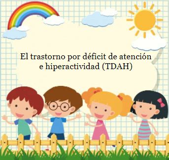 Mi Hijo Presenta Trastorno Por D Ficit De Atenci N E Hiperactividad