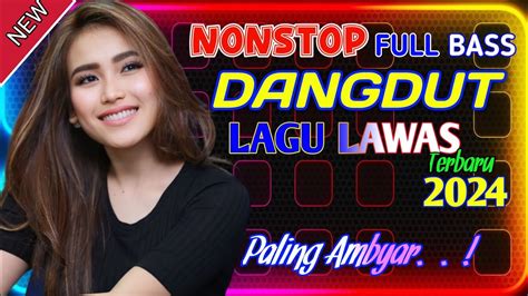 Dangdut Remix Nonstop Lagu Dangdut Remix Terbaik Dan Terpopuler