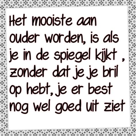 Ouder Worden Grappige Citaten Ouder Worden Citaten Inspirerende