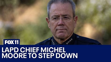 Michel Moore To Step Down As Lapd Chief Youtube