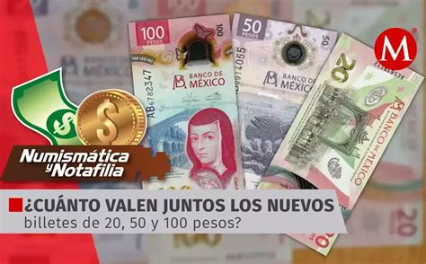 Nuevos Billetes De 20 50 Y 100 Pesos Se Venden Hasta En 117 Mil