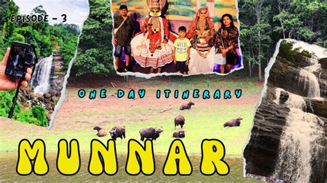 Munnar In 1 Day Eravikulam National Park Tea Museum Youtube