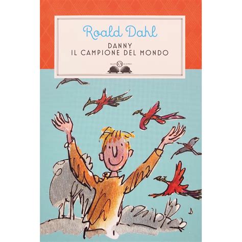 Danny Il Campione Del Mondo Roald Dahl Salani Rudolfsteiner It Shop