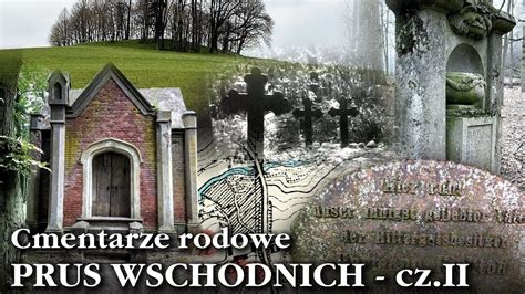 Cmentarze rodowe Prus Wschodnich w świetle aktualnych badań część II