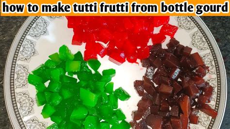 How To Make Tutti Frutti From Bottle Gourd Kaddu Se Banaye Mazedra