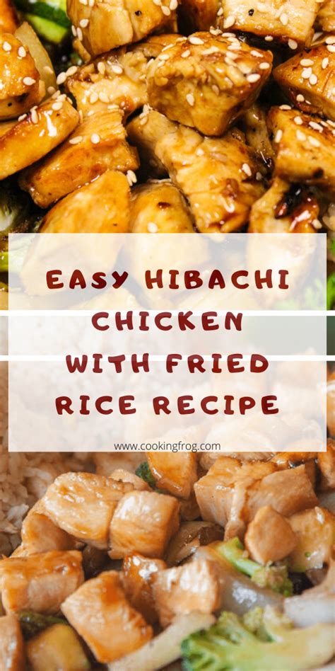 Easy Hibachi Chicken With Fried Rice Recipe Cooking Frog Recipe In 2020 Hibachi Chicken