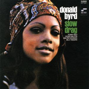 Donald Byrd Slow Drag Lyrics And Tracklist Genius