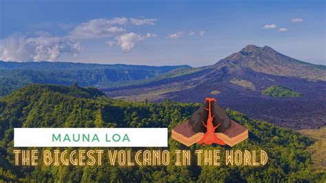 Mauna Loa Is The BIGGEST Volcano In The World YouTube