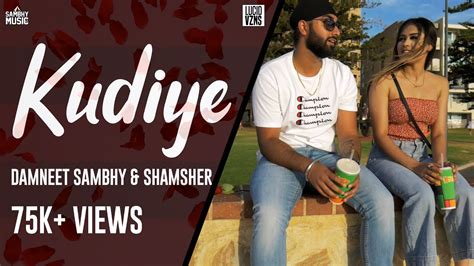 Kudiye Official Video Damneet Sambhy Feat Shamsher Lucid Visions