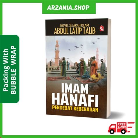 Buku Imam Hanafi Pendebat Kebenaran Oleh Abdul Latip Talib Novel Kisah