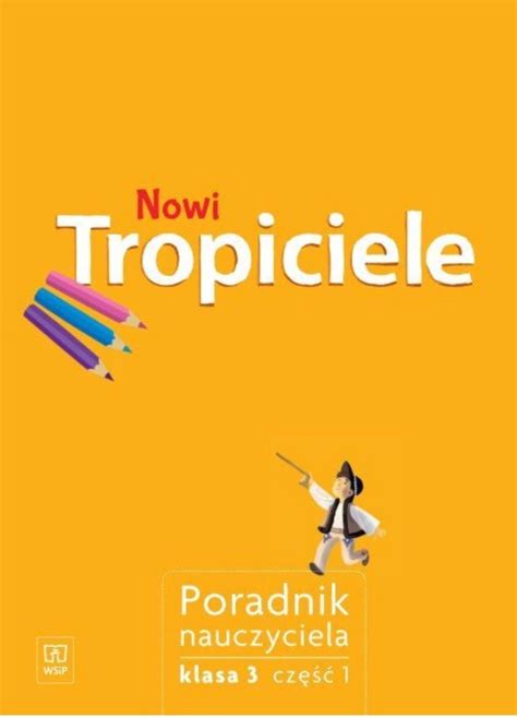 Poradnik Nauczyciela Nowi Tropiciele Kl Cz Wsip Toru Kup Teraz