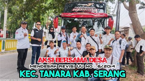 Aksi Bersama Desa Mendesak Revisi Uu No Kec Tanara Kab