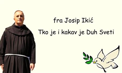 FRA JOSIP IKIĆ TKO JE I KAKAV JE DUH SVETI Rastimo u Gospodinu