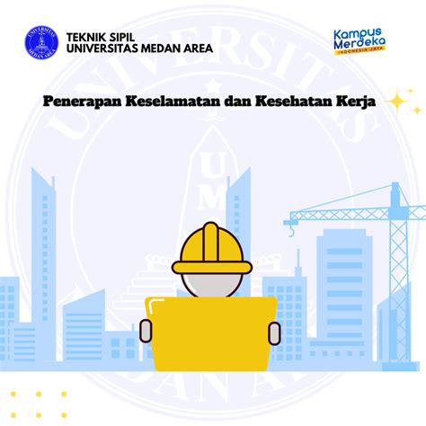 Penerapan Keselamatan Dan Kesehatan Kerja Program Studi Teknik Sipil