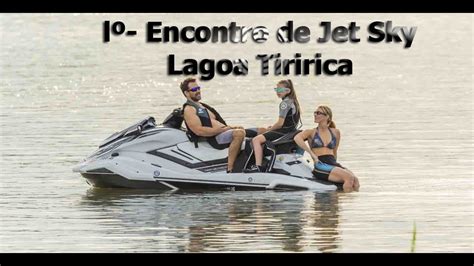 Encontro De Jet Sky Na Lagoa Tiririca Pingo D Gua Mg Youtube