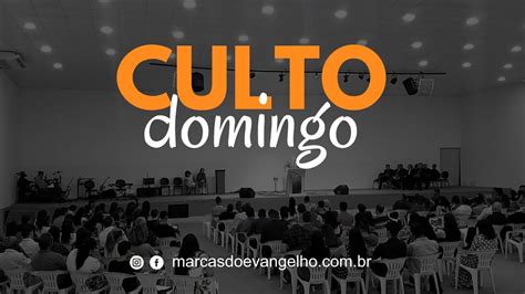 Culto De Domingo 24 10 2021 Assembleia De Deus Marcas Do Evangelho