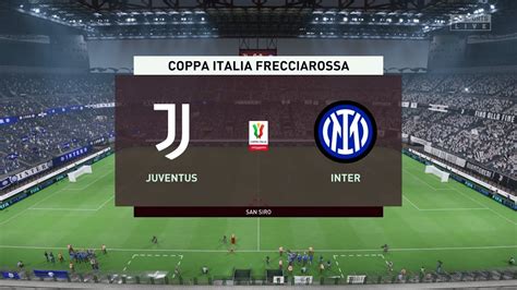 Fifa 23 Juventus Vs Inter Coppa Italia Frecciarossa Gameplay