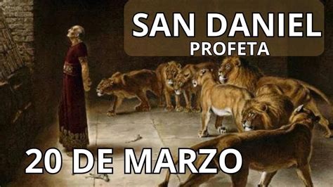 SANTO DE HOY San Daniel Profeta 20 DE MARZO SHAJAJ 1 YouTube