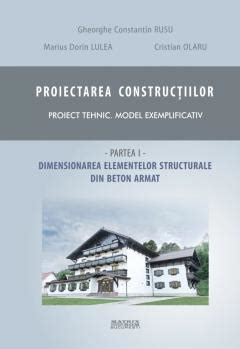 Proiectarea Constructiilor Proiectul Tehnic Model Exemplificativ