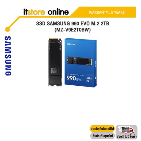 Ssd Samsung 990 Evo M 2 2tb Mz V9e2t0bw ประกัน 5 Years By Itstore