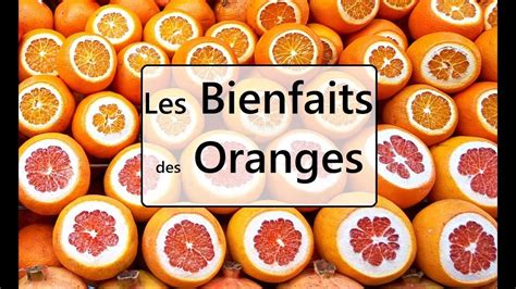 Les 3 Bienfaits Des Oranges YouTube