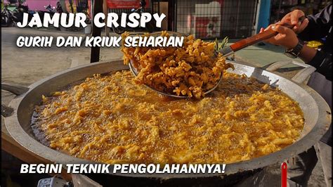 Jarang Dibongkar Proses Pengolahan Adonan Jamur Crispy Agar Kriuk Dan