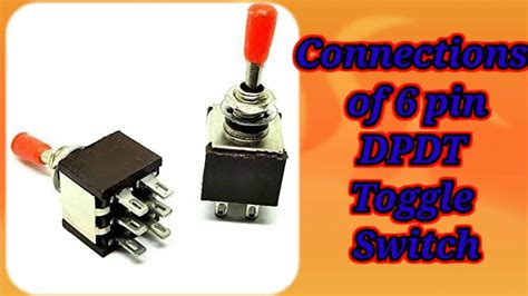 Connection Of Pin Dpdt Toggle Switch In Easy Way Easy Connection