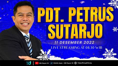 Pdt Petrus Sutarjo Ibadah Live Streaming GBI Rayon 1D Minggu 11