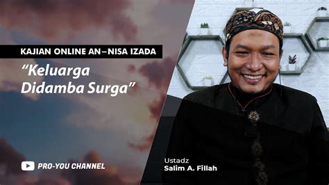 Keluarga Didamba Surga Ustadz Salim A Fillah Kajian Online Sma