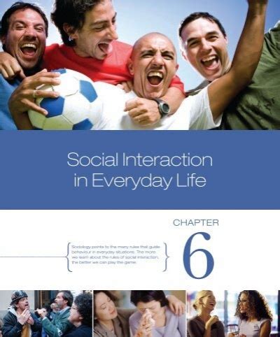 Chapter Social Interaction In Everyday Life Pearson Canada