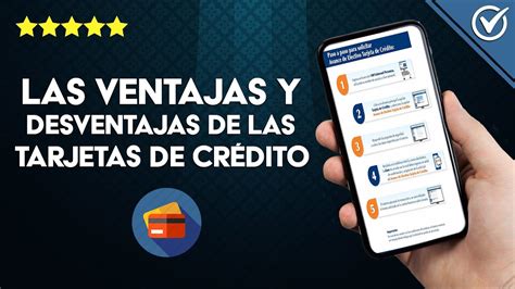 Que Ventajas Y Desventajas Tiene El Uso De Las Tarjetas De Credito