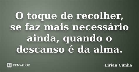 O Toque De Recolher Se Faz Mais Lirian Cunha Pensador