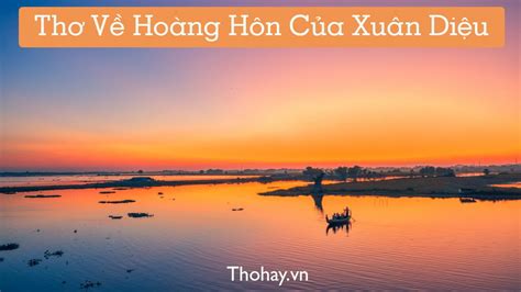 Thơ Về Hoàng Hôn Của Xuân Diệu Những Bài Hay Nhất