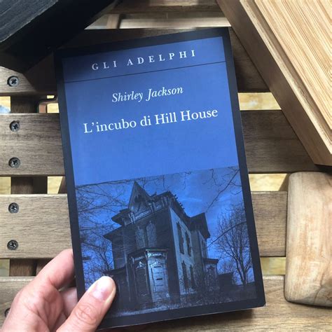 Shirley Jackson Lincubo Di Hill House Adelphi Chili Di Libri