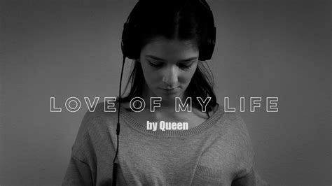 Queen Love Of My Life Cover Youtube