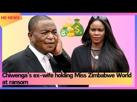 Chiwenga S Ex Wife Holding Miss Zimbabwe World At Ransom Youtube